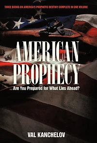 American Prophecy: Are You Prepared For What Lies Ahead?