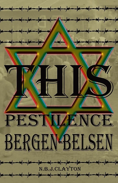 This Pestilence, Bergen-Belsen