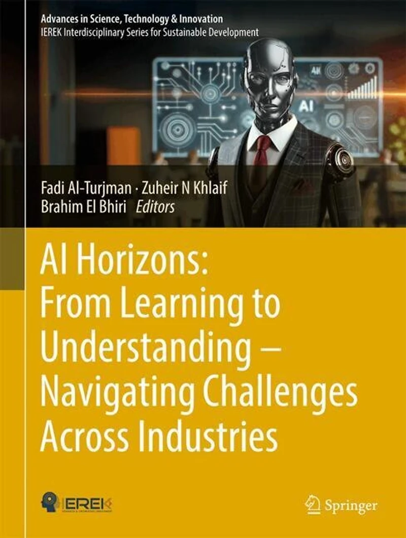 AI Horizons: From Learning to Understanding- Navigating Challenges Across Industries