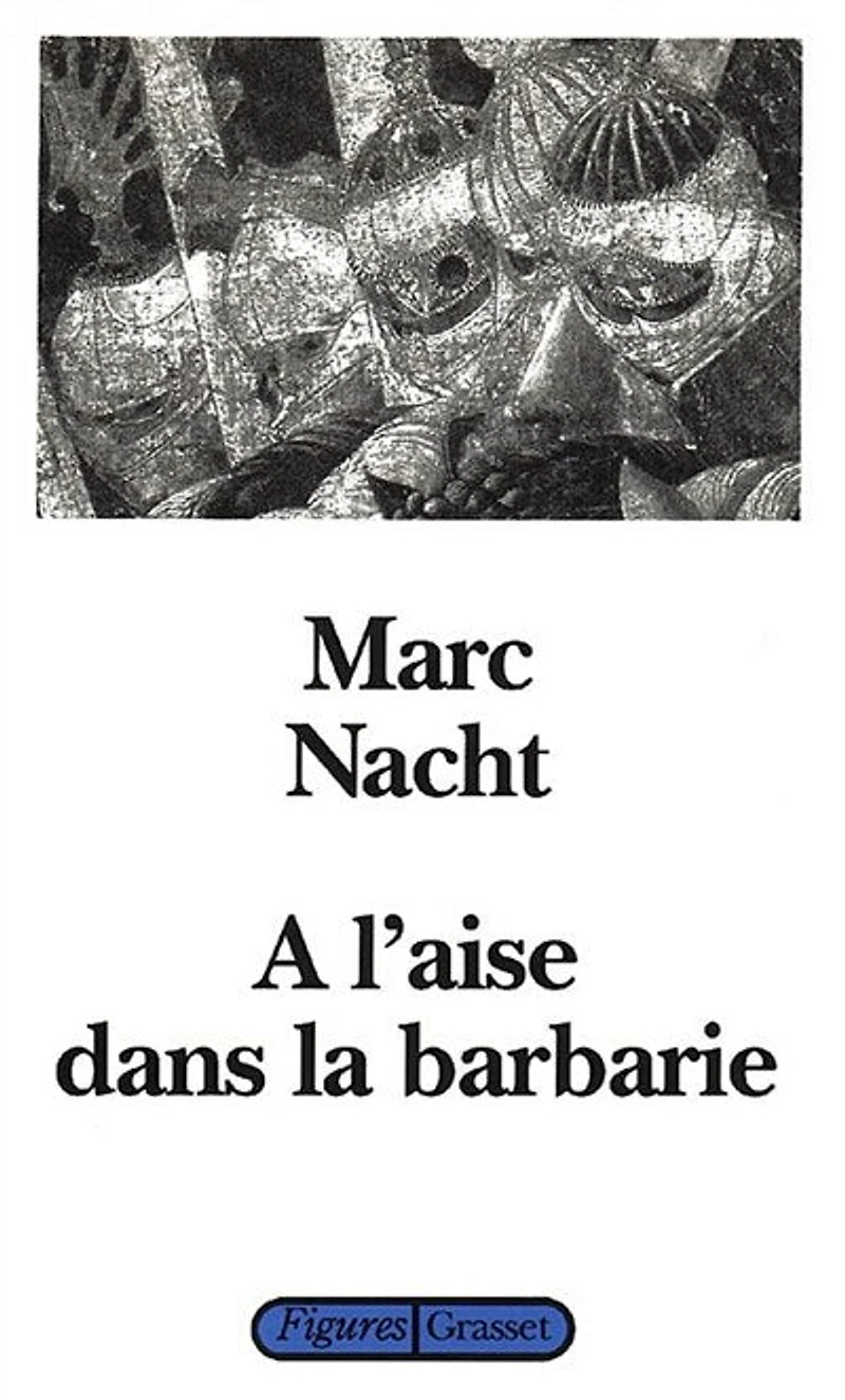 A l'aise dans la barbarie: essai sur le traumatisme et pulsion de mort