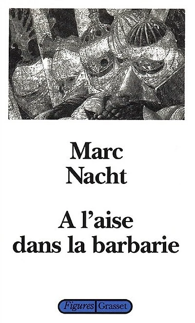 A l'aise dans la barbarie: essai sur le traumatisme et pulsion de mort