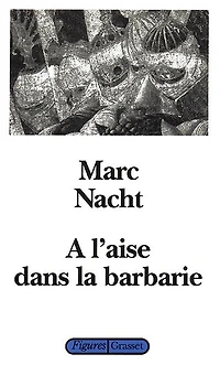 A l'aise dans la barbarie: essai sur le traumatisme et pulsion de mort