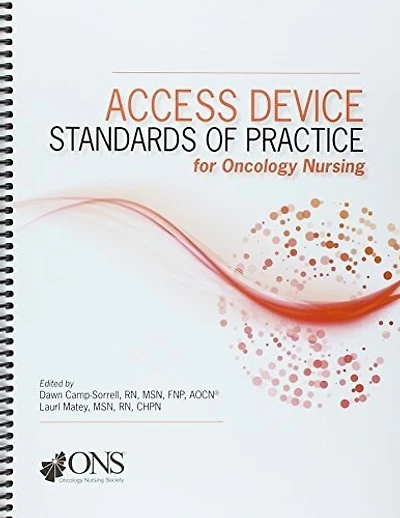 Access Device Standards Of Practice For Oncology Nursing