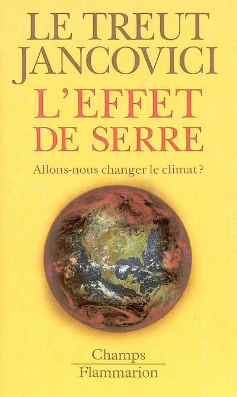 L'effet de serre. Allons-nous changer le climat ?