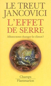 L'effet de serre. Allons-nous changer le climat ?