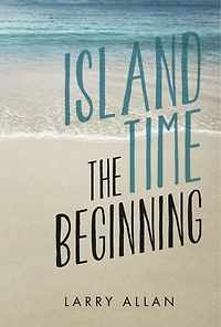 Island Time the Beginning: Book 1