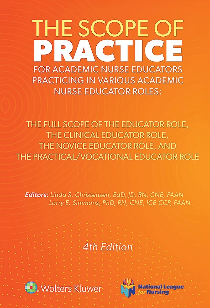 The Scope of Practice for Academic Nurse Educators: Full Educator Role, Clinical Novice and Practical/Vocational Role