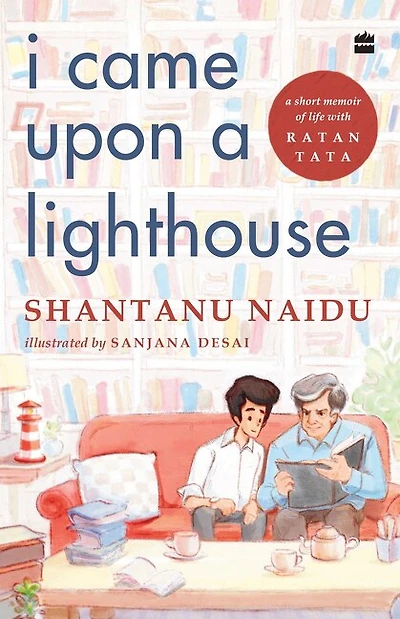 I Came Upon A Lighthouse: Short Memoir of Life with Ratan Tata