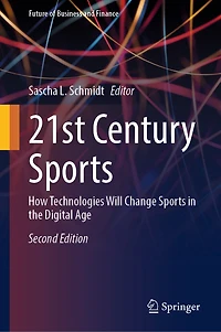 21st Century Sports: How Technologies Will Change Sports The Digital Age