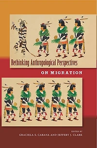 Rethinking Anthropological Perspectives on Migration