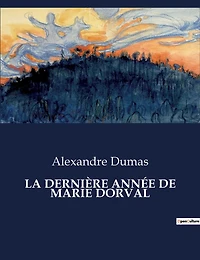 La Dernière Année de Marie Dorval