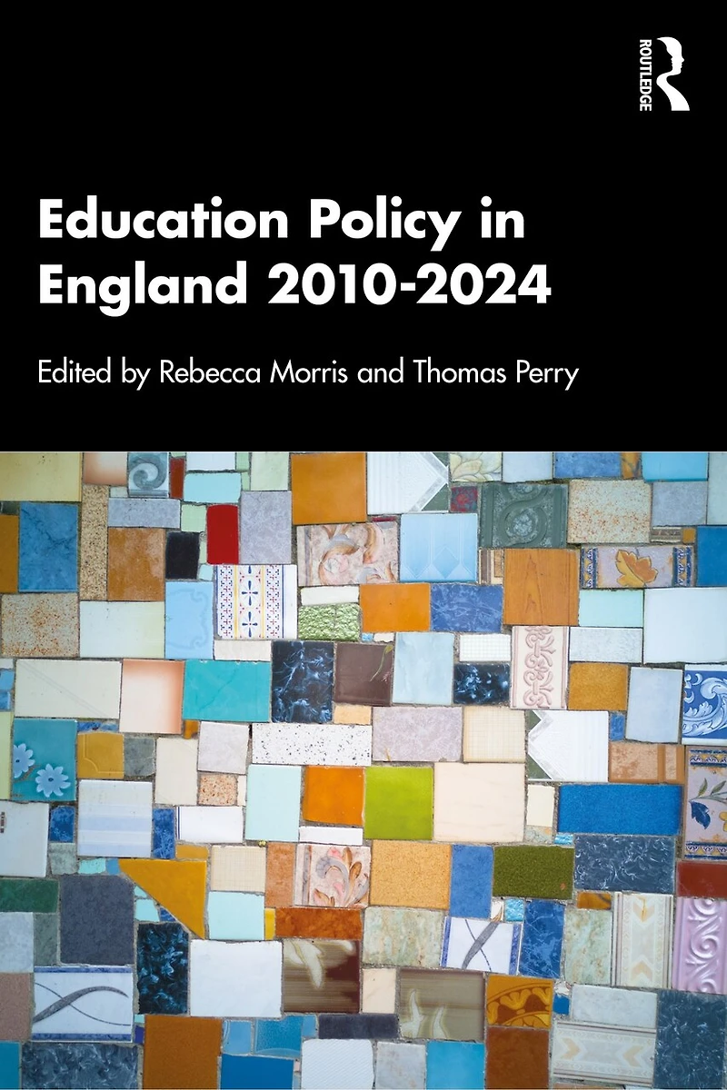 Education Policy England 2010-2024