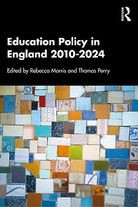 Education Policy England 2010-2024