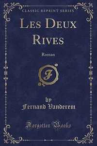 Les Deux Rives: Roman (Classic Reprint)