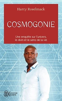 Cosmogonie: une enquête sur l'Univers, le divin et le sens de la vie