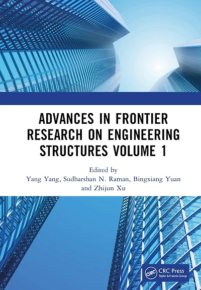 Advances Frontier Research on Engineering Structures Volume 1: Proceedings of the 6th International Conference Civil Architecture and Structural (ICCASE 2022), Guangzhou, China, 20-22 May 2022