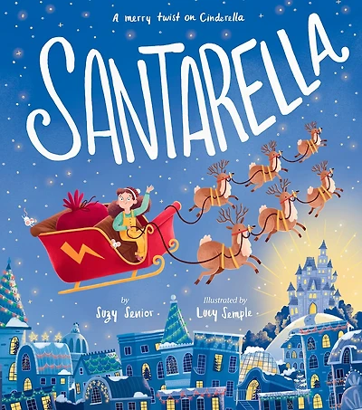 Santarella: A Merry Twist on Cinderella and A Christmas Book for Kids and Toddlers
