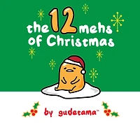 The Twelve Mehs of Christmas by Gudetama