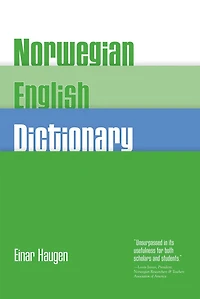 Norwegian-English Dictionary: A Pronouncing and Translating Dictionary of Modern Norwegian (Bokmål  and Nynorsk) with a Historical and Grammatical Introduction