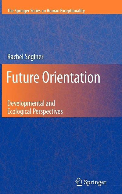 Future Orientation: Developmental and Ecological Perspectives