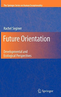 Future Orientation: Developmental and Ecological Perspectives