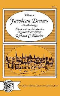 Jacobean Drama: An Anthology Volume 1