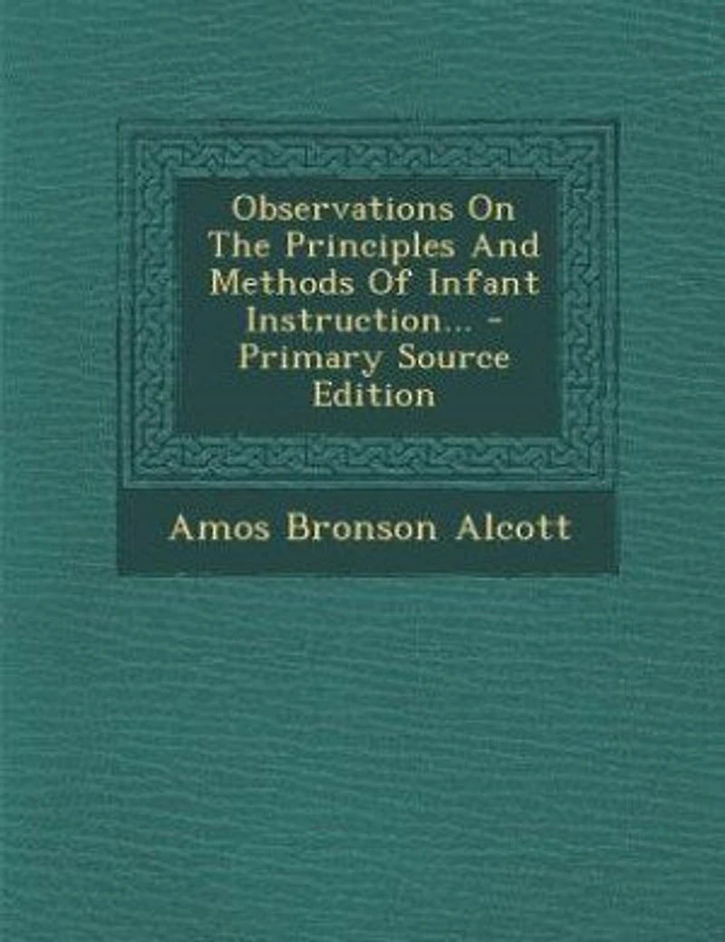 Observations On The Principles And Methods Of Infant Instruction