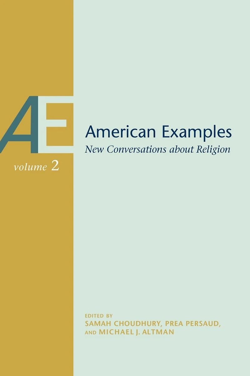 American Examples, Vol 2: New Conversations about Religion