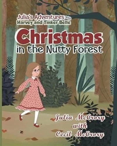 Julia's Adventures With Harvey and Tinker Belle: Christmas in the Nutty Forest