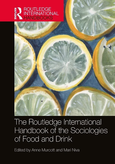 the Routledge International Handbook of Sociologies Food and Drink