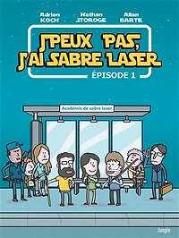 J'peux pas, j'ai sabre laser, Vol. 1