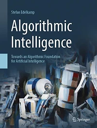 Algorithmic Intelligence: Towards An Algorithmic Foundation For Artificial Intelligence