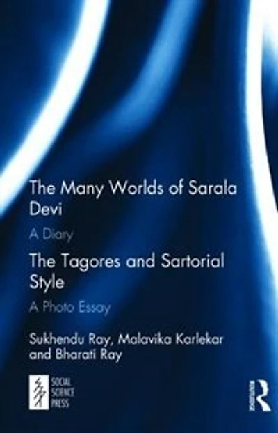 The Many Worlds of Sarala Devi: A Diary and Tagores Sartorial Style: Photo Essay