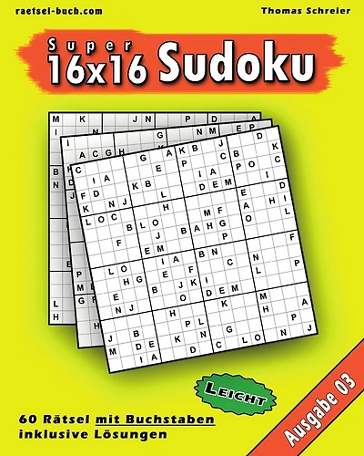 Leichte 16x16 Buchstaben Sudoku 03: Leichte 16x16 Buchstaben-Sudoku, Ausgabe 03
