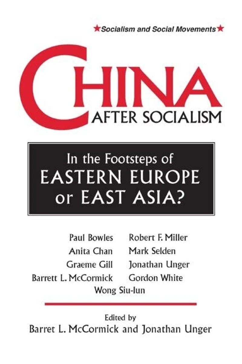 China After Socialism: the Footsteps of Eastern Europe or East Asia?: Asia?