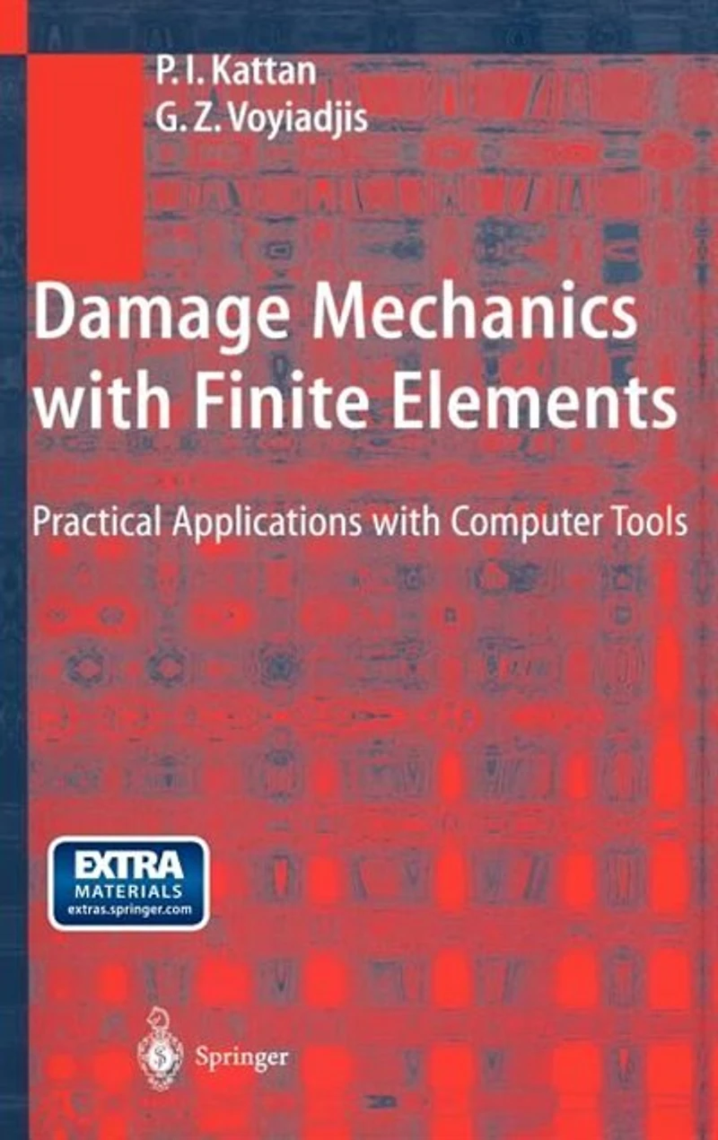 Damage Mechanics with Finite Elements: Practical Applications with Computer Tools