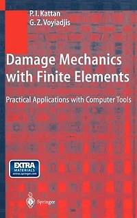 Damage Mechanics with Finite Elements: Practical Applications with Computer Tools