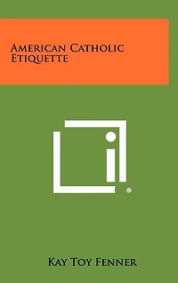 American Catholic Etiquette