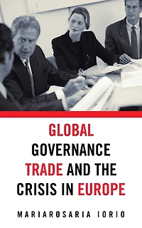 Global Governance, Trade and the Crisis Europe
