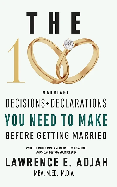 The 100 Marriage Decisions and Declarations You Need to Make Before Getting Married
