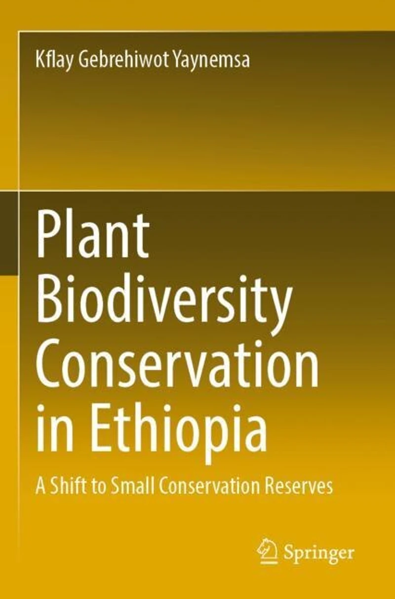 Plant Biodiversity Conservation in Ethiopia: A Shift to Small Conservation Reserves