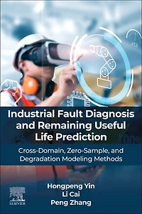 Intelligent Fault Diagnosis and Prognosis For Industrial Systems: Cross-Domain, Zero-Sample, Degradation Modeling Methods