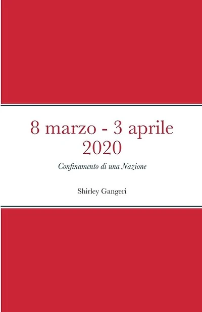 8 marzo 2020 - 3 aprile 2020: Confinamento di una Nazione