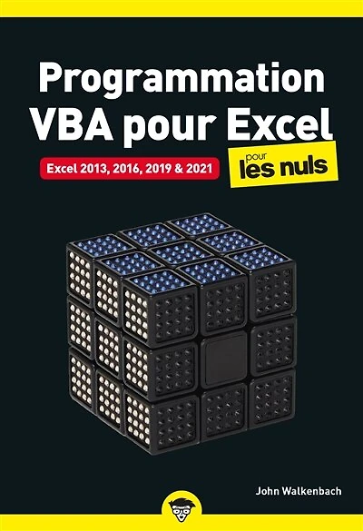 Programmation VBA pour Excel pour les nuls: Excel 2013, 2016, 2019 & 2021