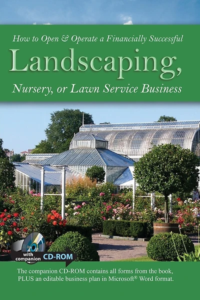 How to Open & Operate a Financially Successful Landscaping, Nursery, or Lawn Service Business: With Companion Cd-rom