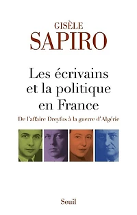 Les écrivains et la politique en France: de l'affaire Dreyfus à guerre d'Algérie