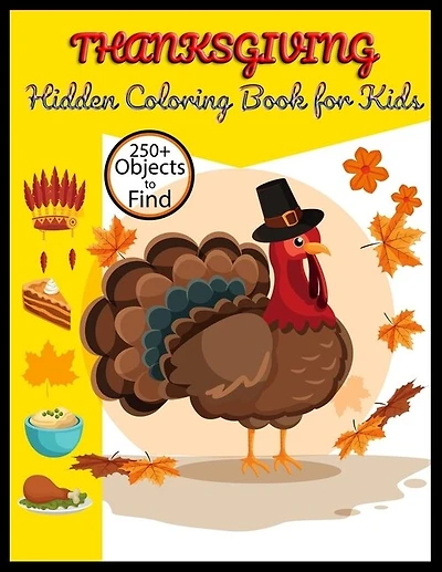 THANKSGIVING Hidden Coloring Book for Kids (250+ Objects to Find): thanksgiving hidden pictures
