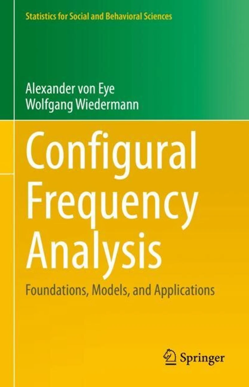 Configural Frequency Analysis: Foundations, Models, And Applications