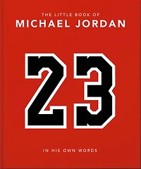 The Little Book of Michael Jordan: his Own Words