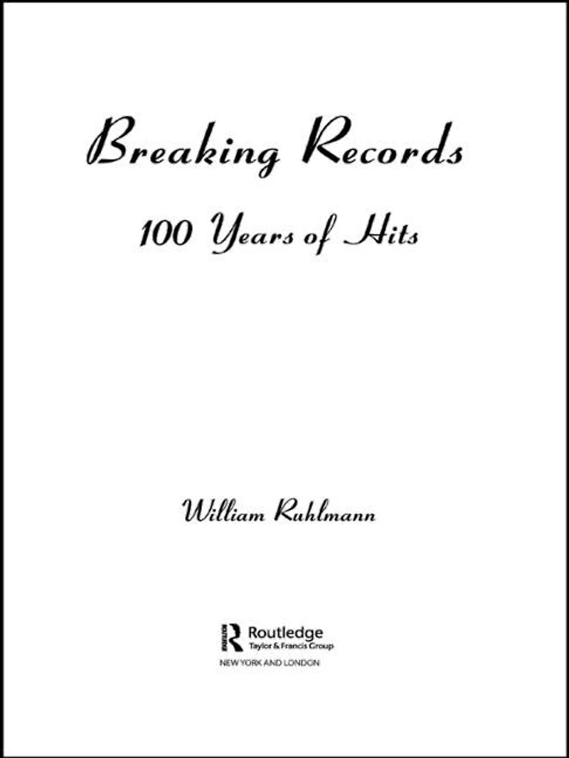 Breaking Records: 100 Years Of Hits